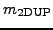 $m_{\rm 2DUP}$